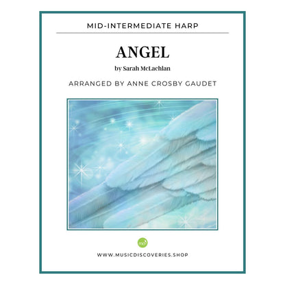 Angel by Sarah McLachlan, arranged for mid-intermediate harp by Anne Crosby Gaudet