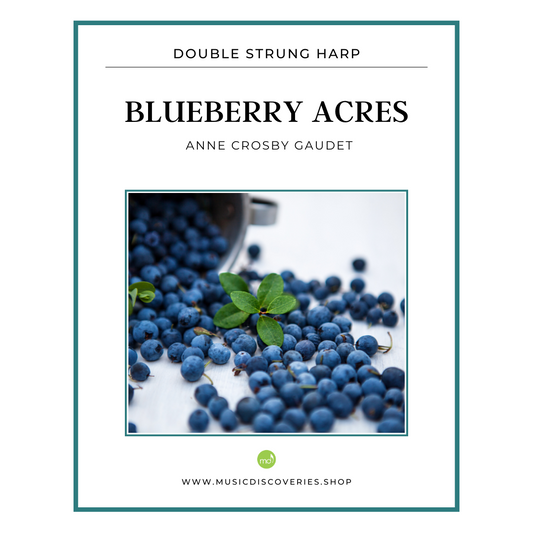 Blueberry Acres, sheet music for double strung harp by Anne Crosby Gaudet