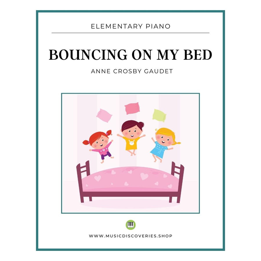 Bouncing on My Bed, piano sheet music by Anne Crosby Gaudet