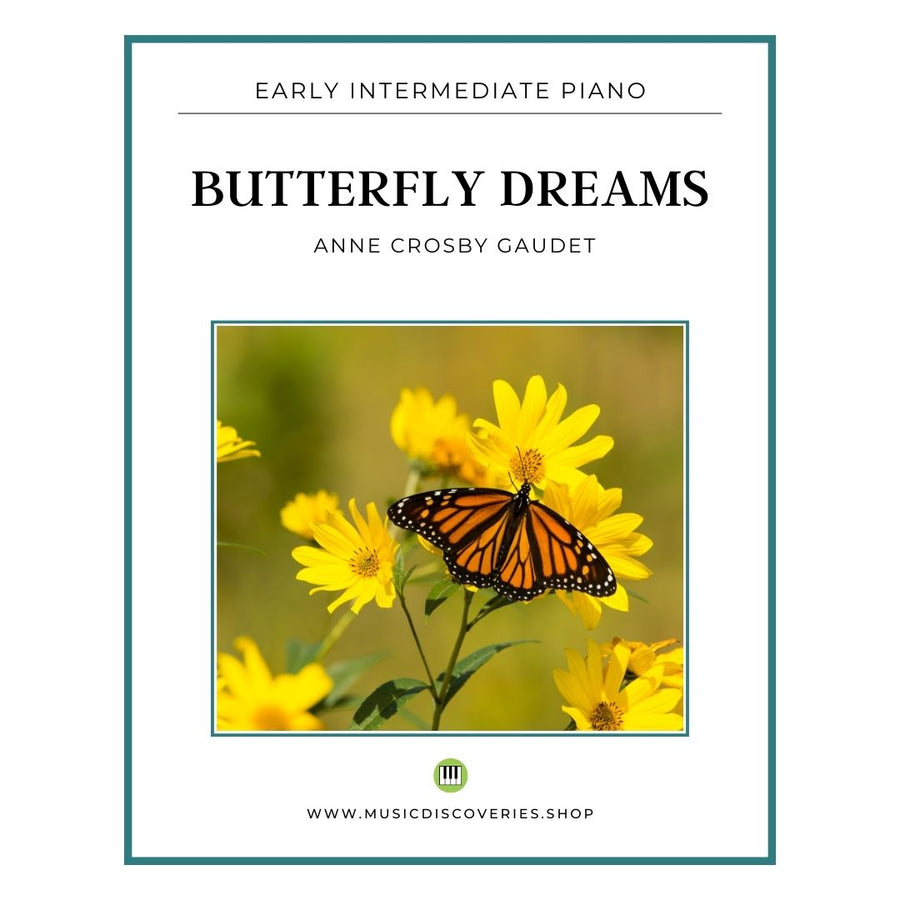 Butterfly Dreams, early intermediate piano solo by Anne Crosby Gaudet