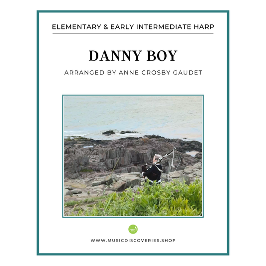 Danny Boy, elementary and early intermediate harp arrangements by Anne Crosby Gaudet