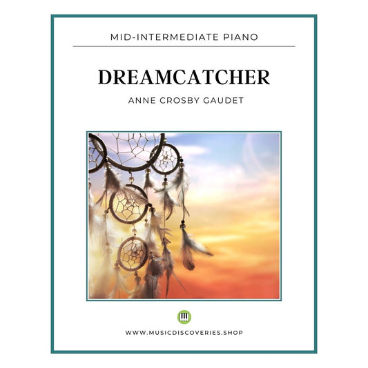 Dreamcatcher, mid-intermediate piano solo by Anne Crosby Gaudet