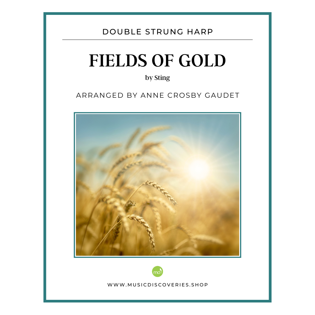 Fields of Gold by Sting, arranged for double strung harp by Anne Crosby Gaudet