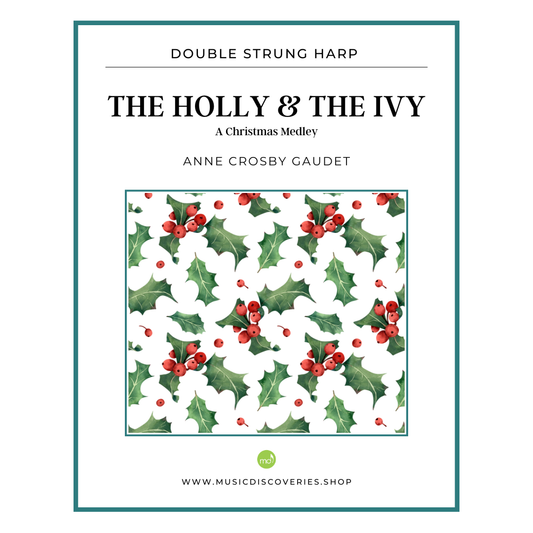 The Holly and the Ivy (A Christmas Medley), double strung harp sheet music by Anne Crosby Gaudet