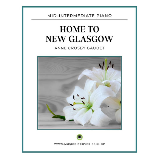 Home to New Glasgow, piano solo by Anne Crosby Gaudet