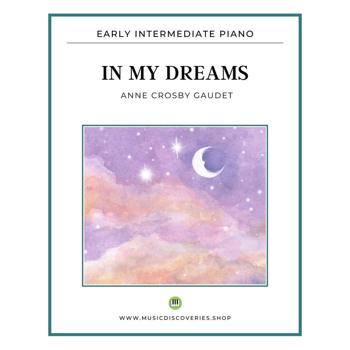 In My Dreams is an early intermediate piano solo by Anne Crosby Gaudet