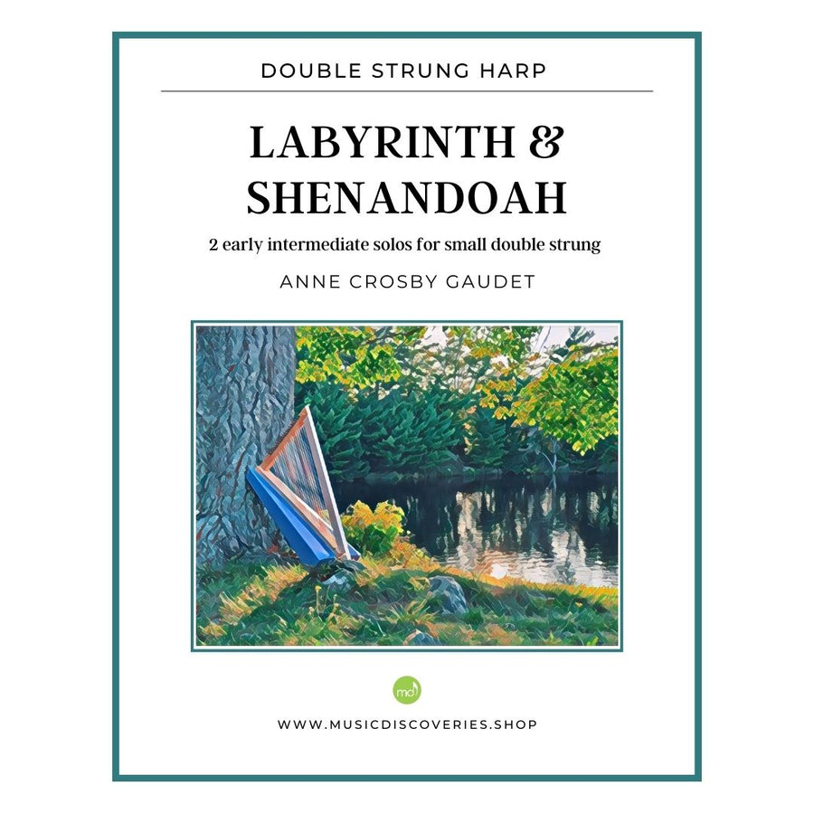 Labyrinth and Shenandoah, double strung harp sheet music by Anne Crosby Gaudet