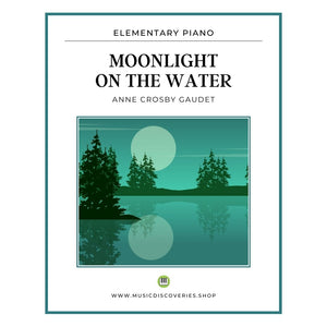 Moonlight on the Water, late elementary piano solo by Anne Crosby Gaudet