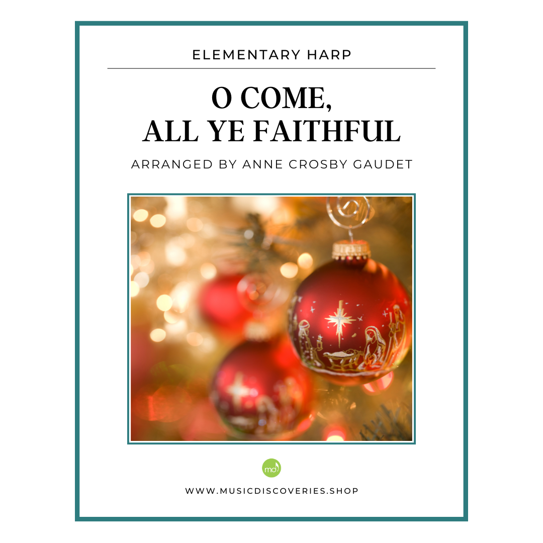 O Come, All Ye Faithful -  elementary harp sheet music arranged by Anne Crosby Gaudet