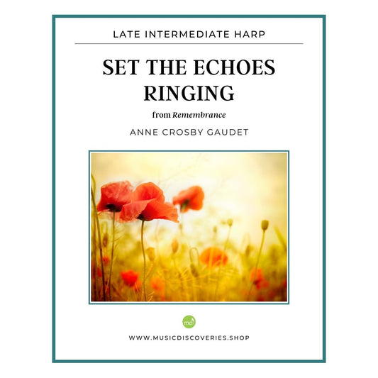 Set the Echoes Ringing, harp solo by Anne Crosby Gaudet