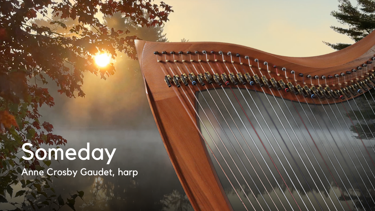 Load video: Someday, harp