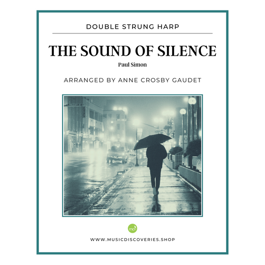 The Sound of Silence by Paul Simon, arranged for double strung harp by Anne Crosby Gaudet