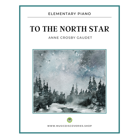 To the North Star, piano sheet music by Anne Crosby Gaudet