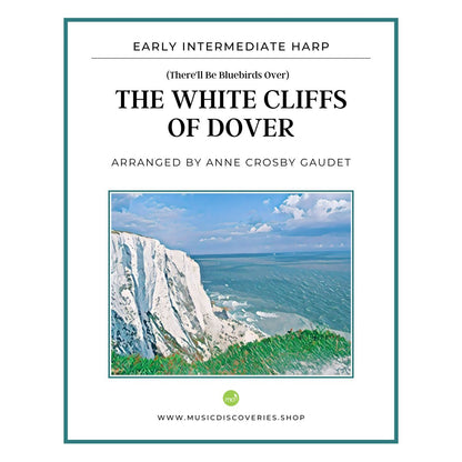 The White Cliffs of Dover, small harp arrangement by Anne Crosby Gaudet