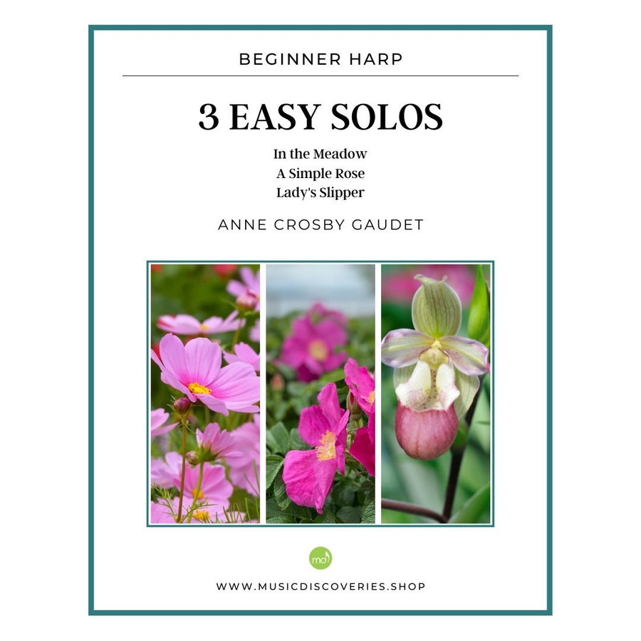 3 Easy Harp Solos - In the Meadow, A Simple Rose and Lady's Slipper by Anne Crosby Gaudet