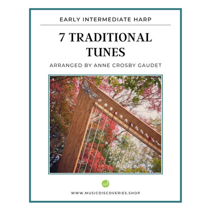 7 Traditional Tunes arranged for 19+ strings small harp by Anne Crosby Gaudet