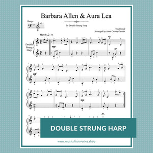 Barbara Allen and Aura Lea, arranged for double strung harp by Anne Crosby Gaudet