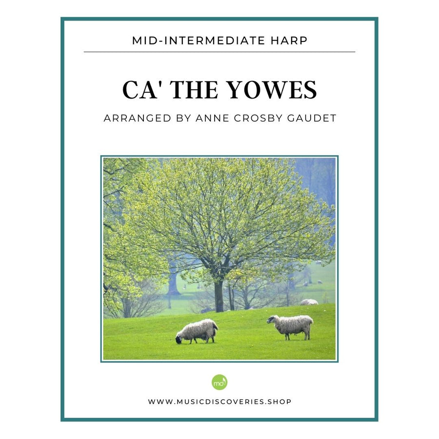 Ca' the Yowes, traditional Scottish arranged for harp by Anne Crosby Gaudet