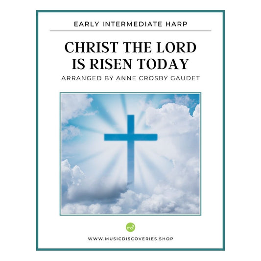 Christ the Lord is Risen Today, Easter hymn early intermediate harp sheet music arranged by Anne Crosby Gaudet