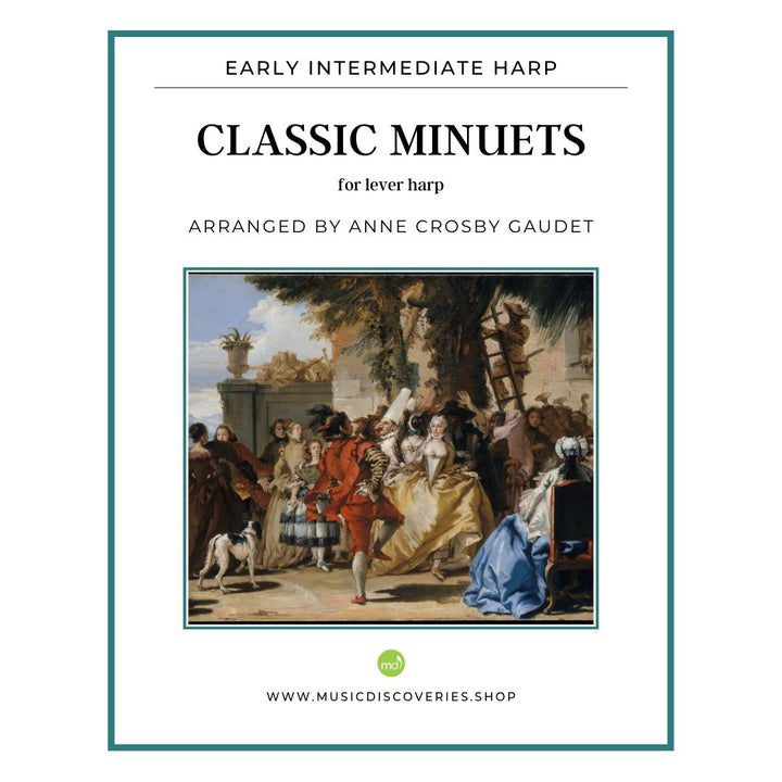 11 Classic Minuets, arranged for lever harp by Anne Crosby Gaudet