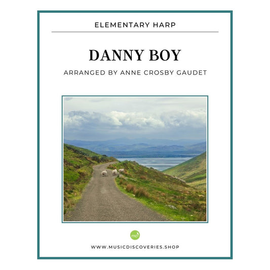 Danny Boy, elementary harp arrangement by Anne Crosby Gaudet