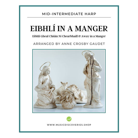 Eibhli in a Manger, harp sheet music arranged by Anne Crosby Gaudet