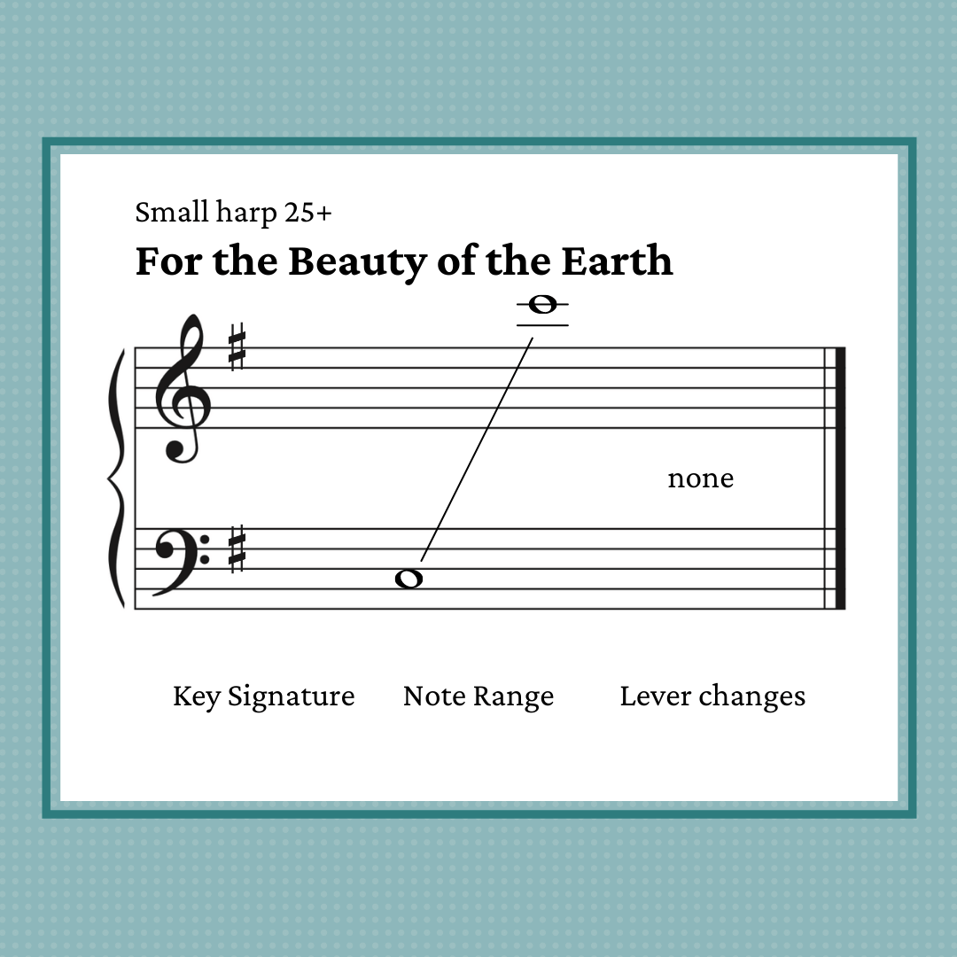 For the Beauty of the Earth, arranged for large or small harp by Anne Crosby Gaudet