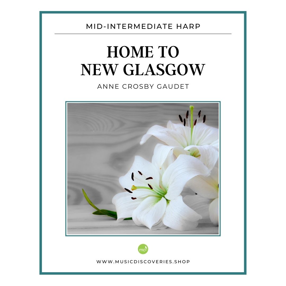 Home to New Glasgow, harp solo by Anne Crosby Gaudet