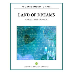 Land of Dreams, mid-intermediate harp solo by Anne Crosby Gaudet