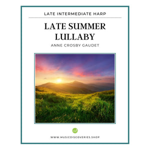 Late Summer Lullaby, late intermediate harp solo by Anne Crosby Gaudet