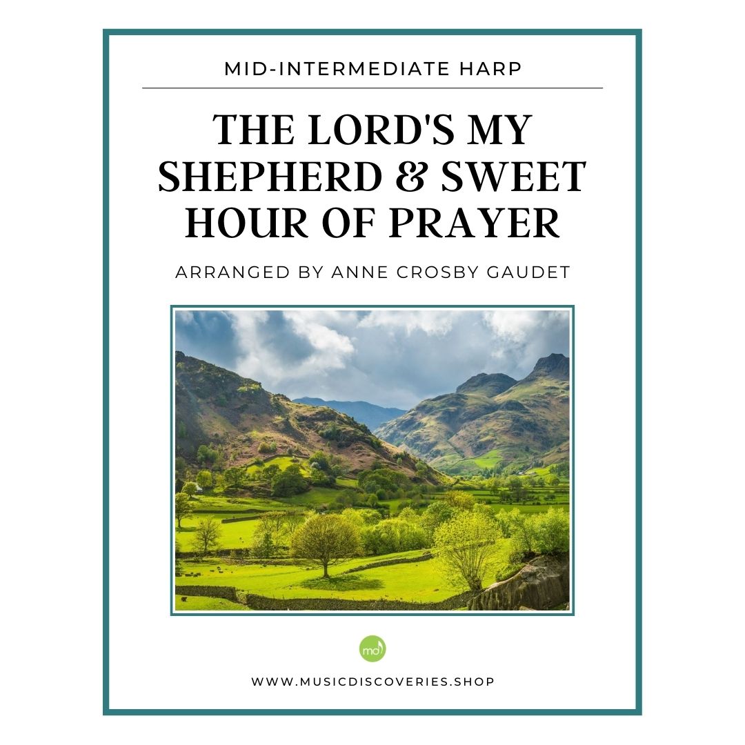 The Lord's My Shepherd & Sweet Hour of Prayer, arranged for harp my Anne Crosby Gaudet