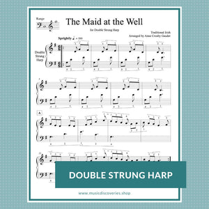 The Maid at the Well (traditional Irish) arranged for double strung harp by Anne Crosby Gaudet