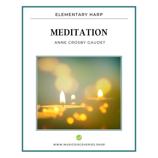 Meditation, a transcribed harp improvisation by Anne Crosby Gaudet