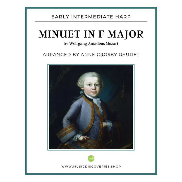 Minuet in F Major K2 by Wolfgang Amadeus Mozart, arranged for lever harp by Anne Crosby Gaudet