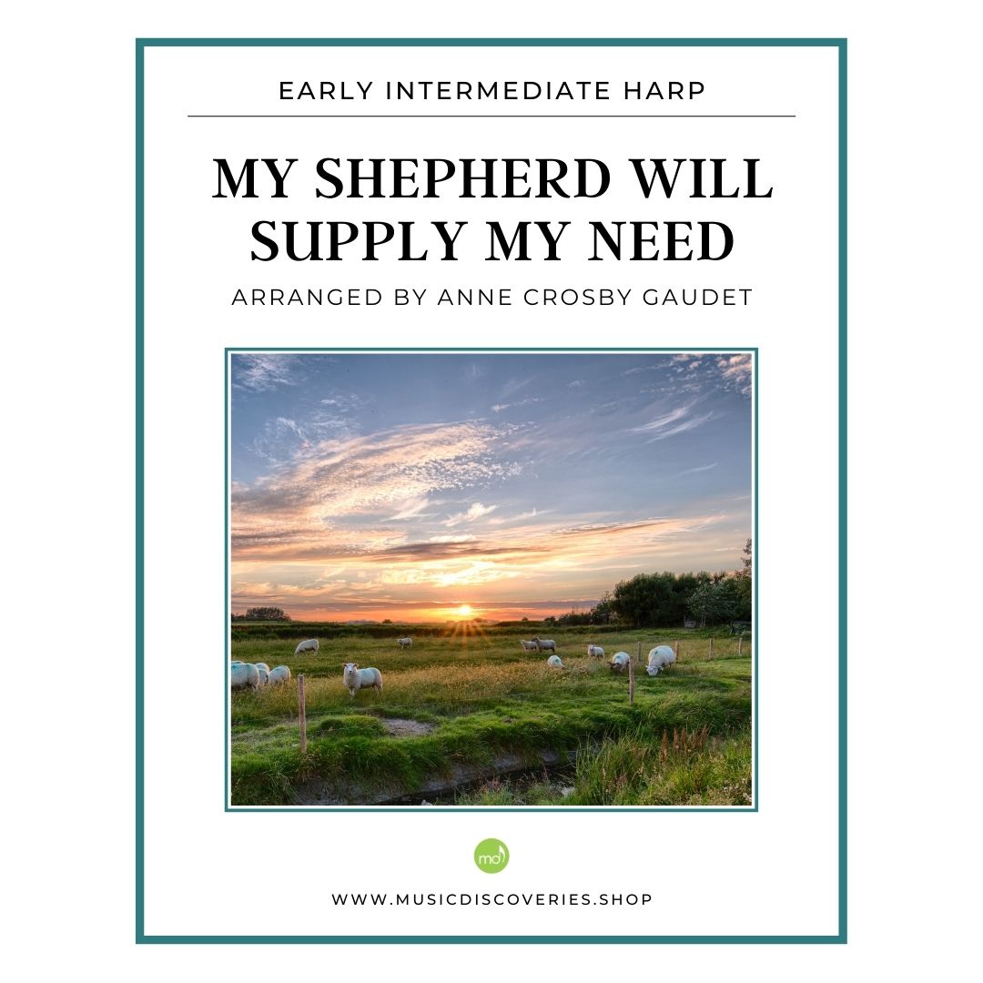 My Shepherd Will Supply My Need, early intermediate harp hymn arrangement by Anne Crosby Gaudet