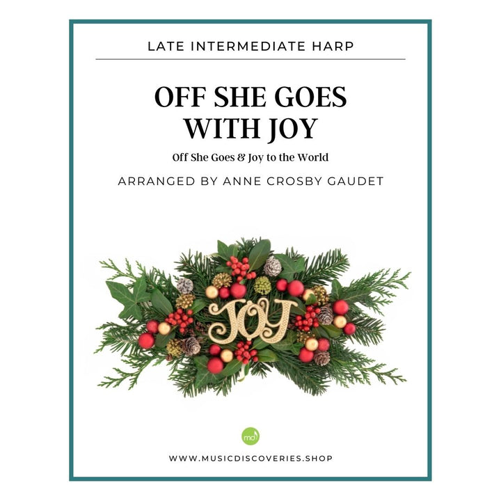 Off She Goes with Joy (Off She Goes & Joy to the World), late intermediate harp sheet music by Anne Crosby Gaudet