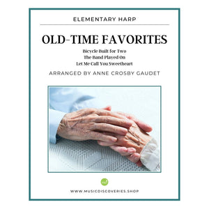 Old-Time Favorites Medley: Bicycle Built for Two, The Band Played On, Let Me Call You Sweetheart arranged by Anne Crosby Gaudet