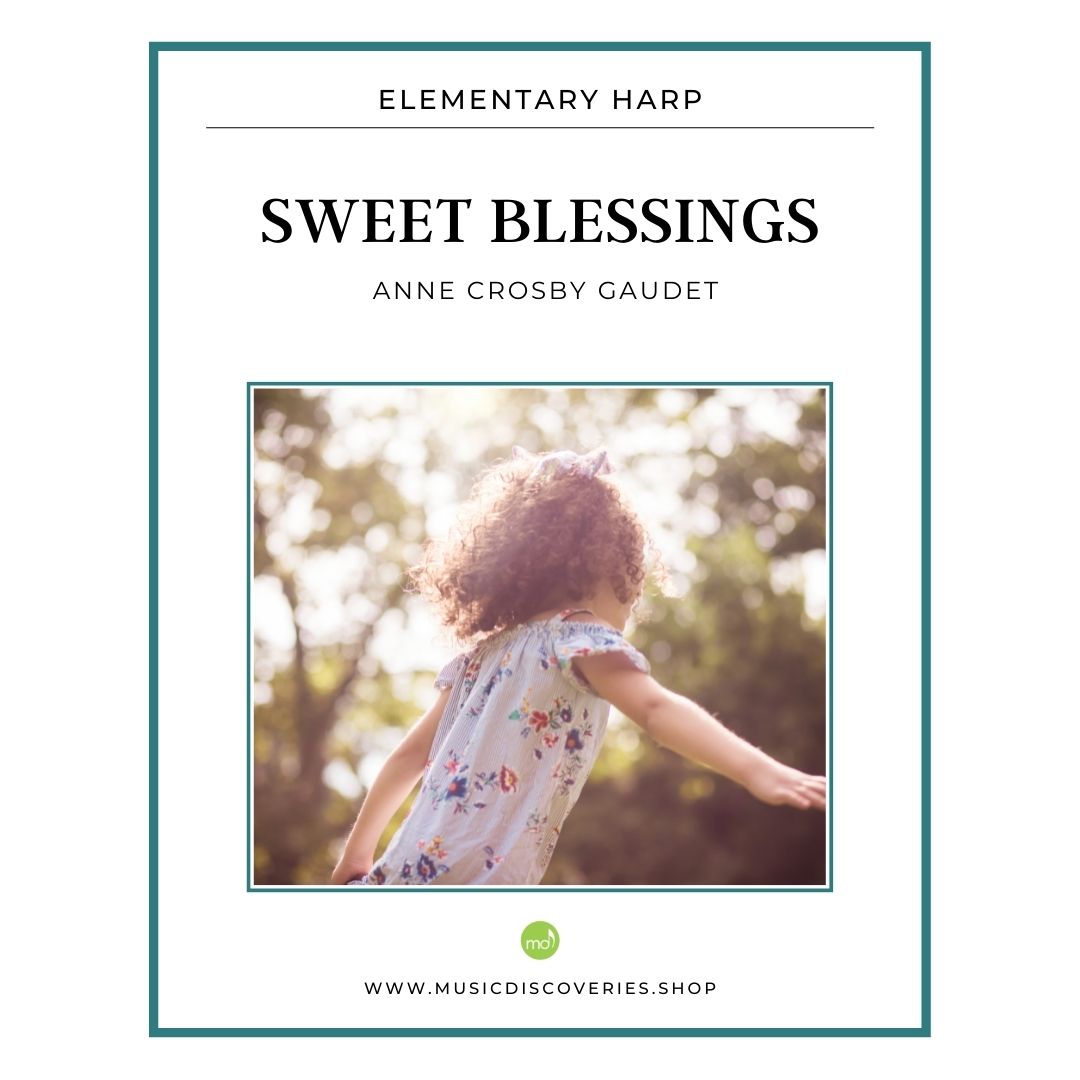 Sweet Blessings elementary sheet music for harp by Anne Crosby Gaudet