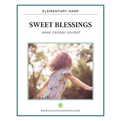 Sweet Blessings elementary sheet music for harp by Anne Crosby Gaudet