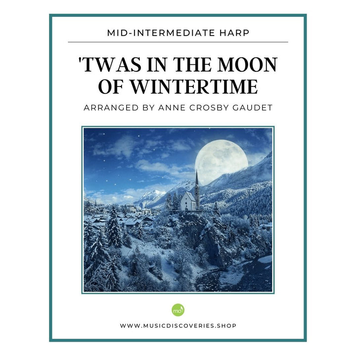 Twas in the Moon of Wintertime, harp sheet music arrangement by Anne Crosby Gaudet