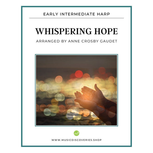 Whispering Hope, arranged for harp by Anne Crosby Gaudet